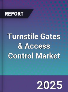 Turnstile Gates & Access Control Market
