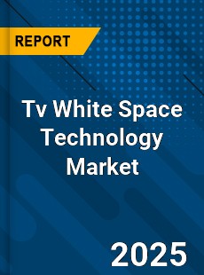 Tv White Space Technology Market