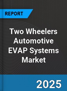 Two Wheelers Automotive EVAP Systems Market