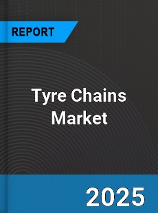 Tyre Chains Market Global Outlook Opportunity Analysis and