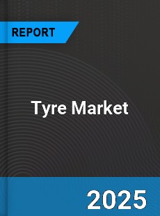 Tyre Global Market Insights Analysis and Forecast to