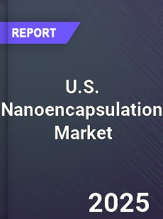 Global and United States Nanoencapsulation Market