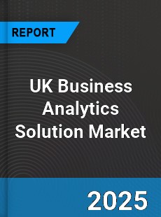 UK Business Analytics Solution Market