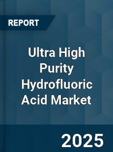 Ultra High Purity Hydrofluoric Acid Market