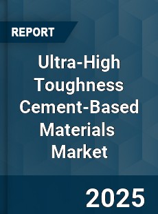 Global Ultra High Toughness Cement Based Materials Industry