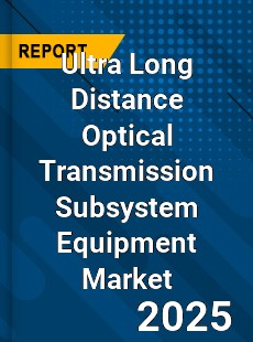 Ultra Long Distance Optical Transmission Subsystem Equipment Global and China Top Players Market