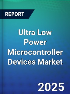 Ultra Low Power Microcontroller Devices Market