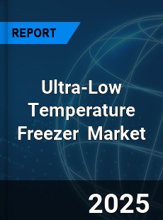 Ultra Low Temperature Freezer Market
