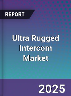 Global Ultra Rugged Intercom Market