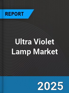 Ultra Violet Lamp Global Market