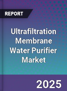 Ultrafiltration Membrane Water Purifier Market