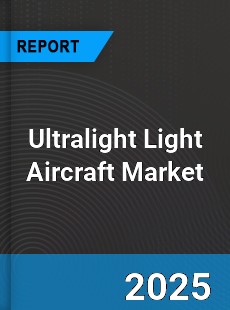 Worldwide Ultralight Light Aircraft Market
