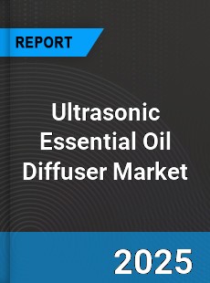 Global Ultrasonic Essential Oil Diffuser Industry