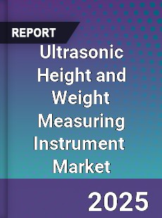 Global Ultrasonic Height and Weight Measuring Instrument Industry