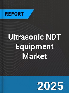 Global Ultrasonic NDT Equipment Market