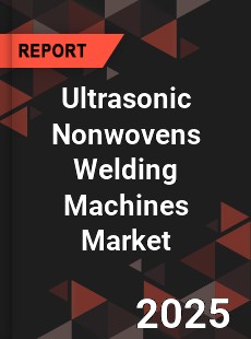 Global Ultrasonic Nonwovens Welding Machines Market