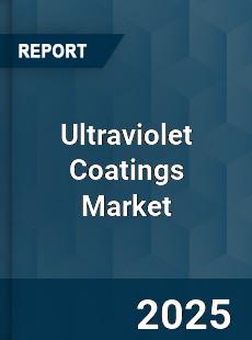 Global Ultraviolet Coatings Market