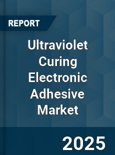 Global Ultraviolet Curing Electronic Adhesive Market