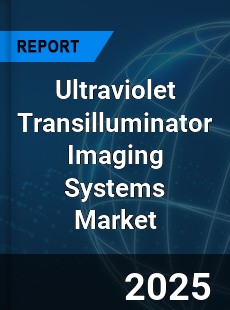 Global Ultraviolet Transilluminator Imaging Systems Market