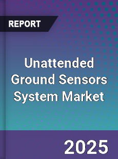 Global Unattended Ground Sensors System Market