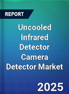 Global Uncooled Infrared Detector Camera Detector Market