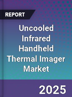 Uncooled Infrared Handheld Thermal Imager Market