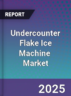 Global Undercounter Flake Ice Machine Industry