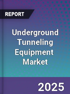 Global Underground Tunneling Equipment Market
