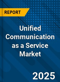 Global Unified Communication as a Service Market