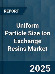 Uniform Particle Size Ion Exchange Resins Market