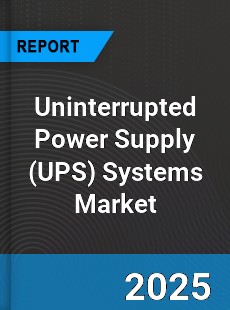 Global Uninterrupted Power Supply Systems Market