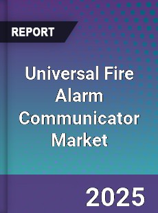 Global Universal Fire Alarm Communicator Market