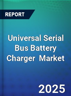 Global Universal Serial Bus Battery Charger Market