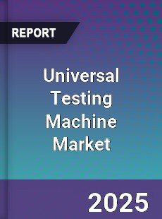 Global Universal Testing Machine Market