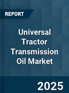 Universal Tractor Transmission Oil Market