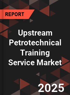 Global Upstream Petrotechnical Training Service Market