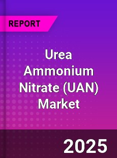 Global Urea Ammonium Nitrate Market