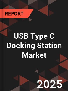 USB Type C Docking Station Market