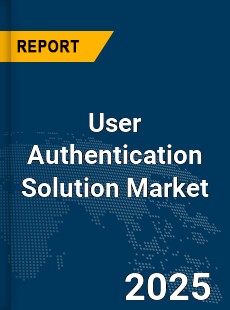 Global User Authentication Solution Market