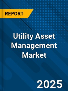 Utility Asset Management Global Market