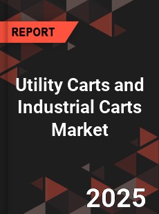 Global Utility Carts and Industrial Carts Market