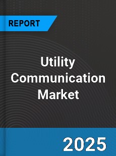 Global Utility Communication Market