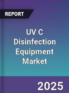 Global UV C Disinfection Equipment Market