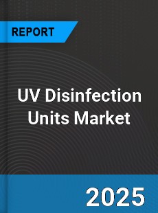Global UV Disinfection Units Industry