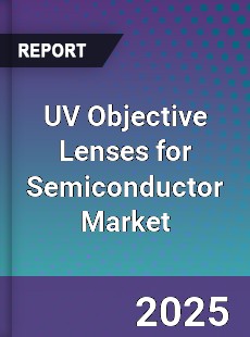 UV Objective Lenses for Semiconductor Industry