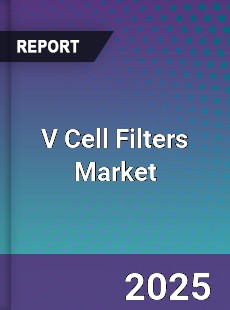 Global V Cell Filters Market