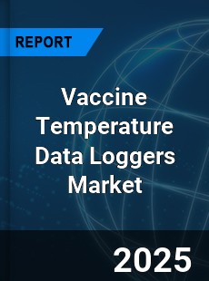 Vaccine Temperature Data Loggers Market