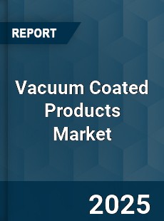 Global Vacuum Coated Products Market