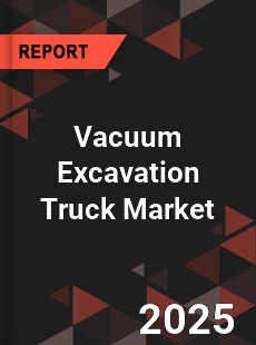COVID 19 Outbreak Global Vacuum Excavation Truck Industry