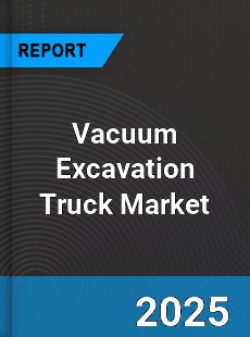 Global Vacuum Excavation Truck Market
